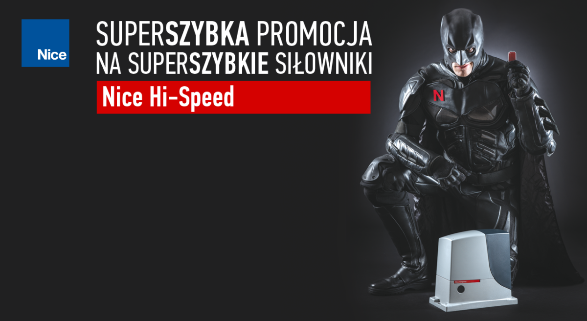Nice promuje linię Hi-Speed, automatykę do bram z „supermocami”