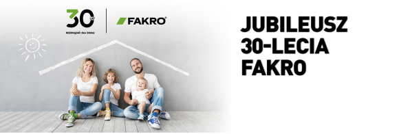 Jubileusz 30-lecia FAKRO
