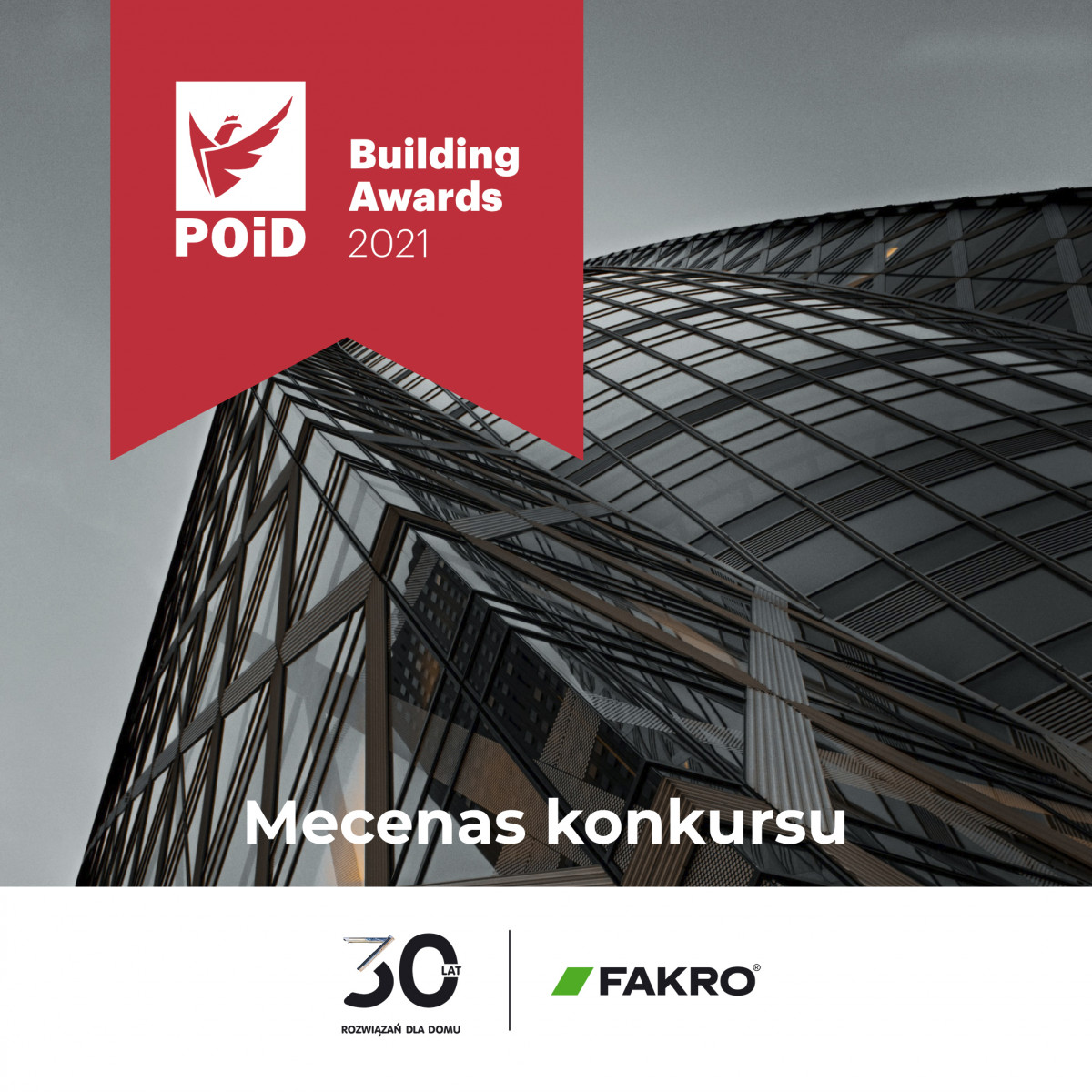 FAKRO wśród mecenasów międzynarodowego konkursu POiD Building Awards 2021