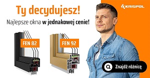Nowa promocja od KRISPOL. Najwyższe modele okien FEN 92 i FEN 82 w jednakowej cenie!