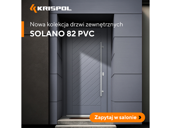 Przełom w designie drzwi zewnętrznych PVC. Poznaj kolekcję SOLANO 82 PVC od KRISPOL