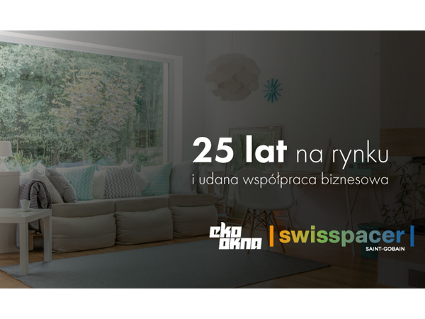 Eko-Okna i SWISSPACER: 25 lat na rynku i udana współpraca biznesowa