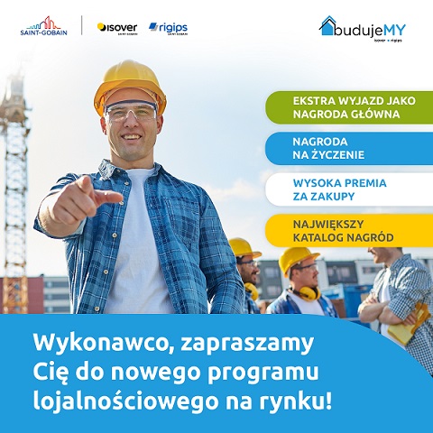 Trwa program lojalnościowy dla wykonawców BudujeMY. Zbieraj punkty za zakup produktów ISOVER i Rigips i odbieraj atrakcyjne nagrody